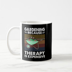 Caneca De Café Jardinagem Porque A Terapia É Cara