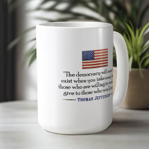 Caneca De Café Jefferson: A democracia deixará de existir...