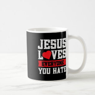 Caneca De Café Jesus ama todos que você odeia