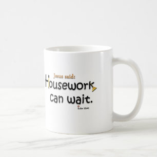Caneca De Café Jesus disse que os trabalhos domésticos podem