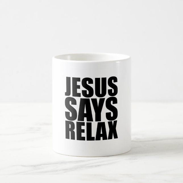 Caneca De Café Jesus diz relaxar Mug (Centro)