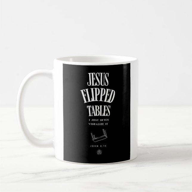 Caneca De Café Jesus Flipped Tables – I Just Often Visualize It (Esquerda)