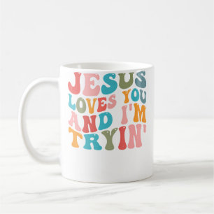 Caneca De Café Jesus Te Ama E Eu Estou Tentando Cristão Engraçado