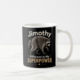 Caneca De Café Jimothy diferente é meu superpoder