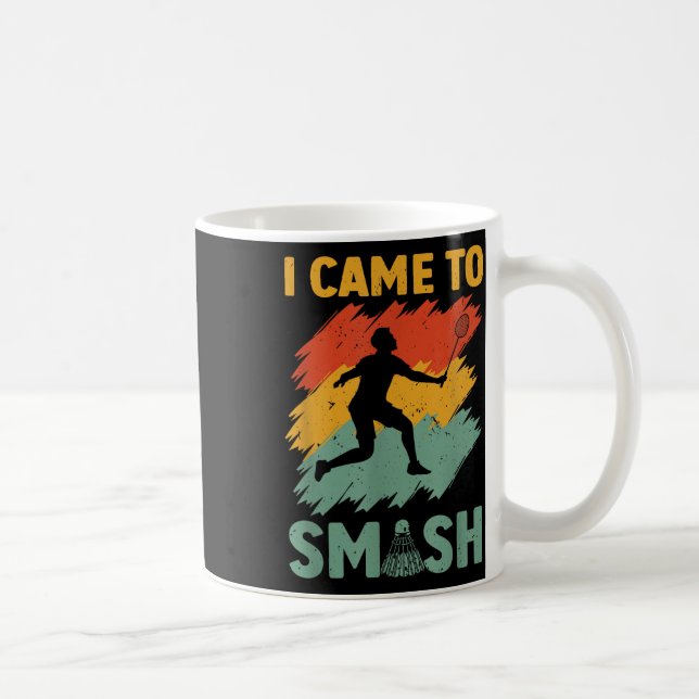Caneca De Café Jogador De Badminton Que Vim Esmagar (Direita)