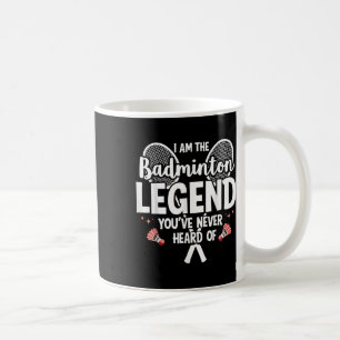 Caneca De Café Jogador Engraçado Eu Sou a Lenda do Badminton Que