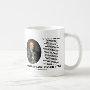 Caneca De Café Jogando citações de Benjamin Franklin do cuidado