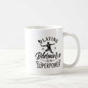 Caneca De Café Jogar Badminton É Meu Jogador De Equipe De Superpo