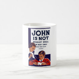 Caneca De Café John não é realmente maçante -- WPA