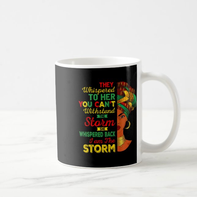 Caneca De Café Juneteenth Eu Sou A Tempestade Mulheres Negras Mês (Direita)