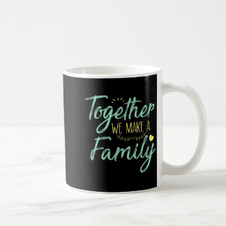 Caneca De Café Juntos Fazemos uma Família Reunião da Equipe Famil
