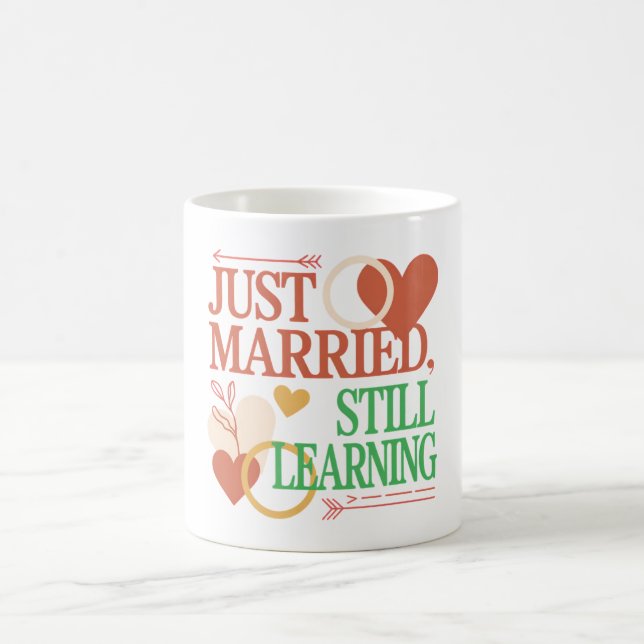 Caneca De Café Just Married, Still Learning – Valentine's Day (Centro)