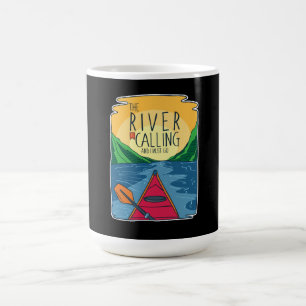 Caneca De Café Kayaking - O Rio Está Ligando E Eu Tenho Que Ir