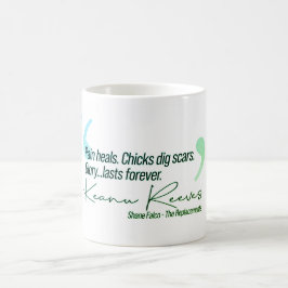 Caneca De Café Keanu - A dor cura. Pintinhos cavam cicatrizes.