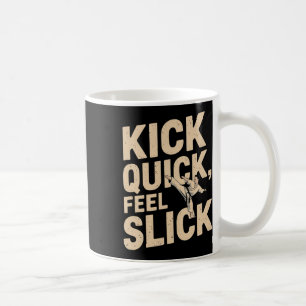 Caneca De Café Kick Quick Slick - Citação do Carate Fighter