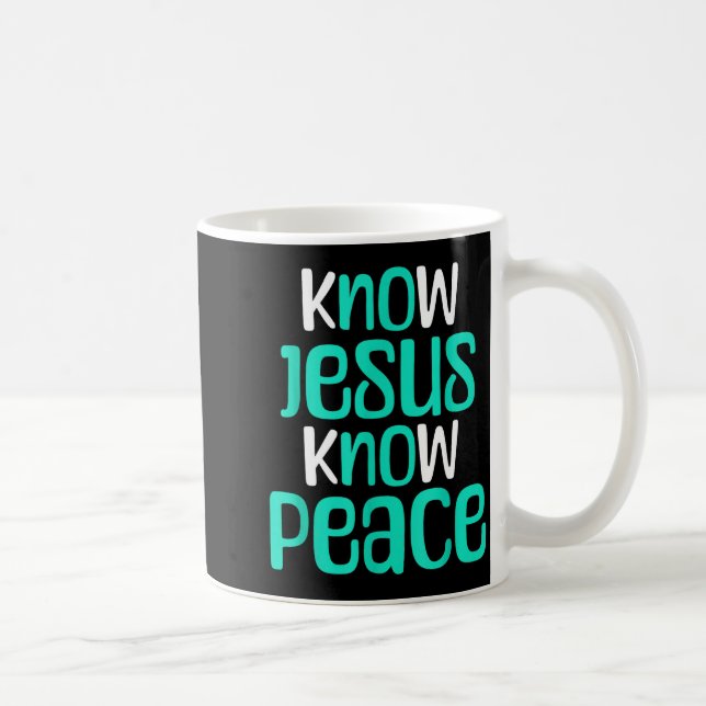 Caneca De Café Know Jesus Know Peace Christian Faith Religious Me (Direita)