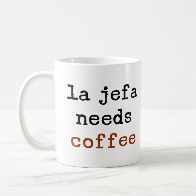 Caneca De Café la jefa needs coffee (Esquerda)