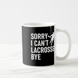 Caneca De Café Lacrosse Fan Engraçado Lax Esporte Desculpe não po