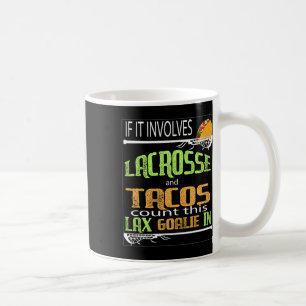 Caneca De Café Lacrosse Passe Com Tacos Presente Para Goalie Laxg
