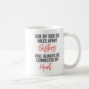 Caneca De Café Lado a Lado ou Milhas Distantes Irmãs Sempre Estar