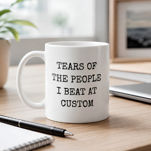 Caneca De Café Lágrimas Das Pessoas Que Eu Derrotei No Jogo Perso