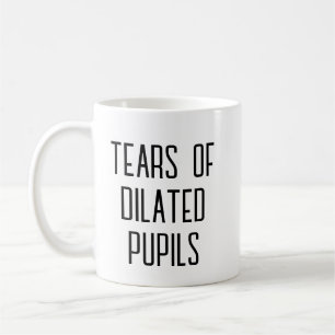 Caneca De Café Lágrimas de Alunos Dilatados - Optometrista Engraç