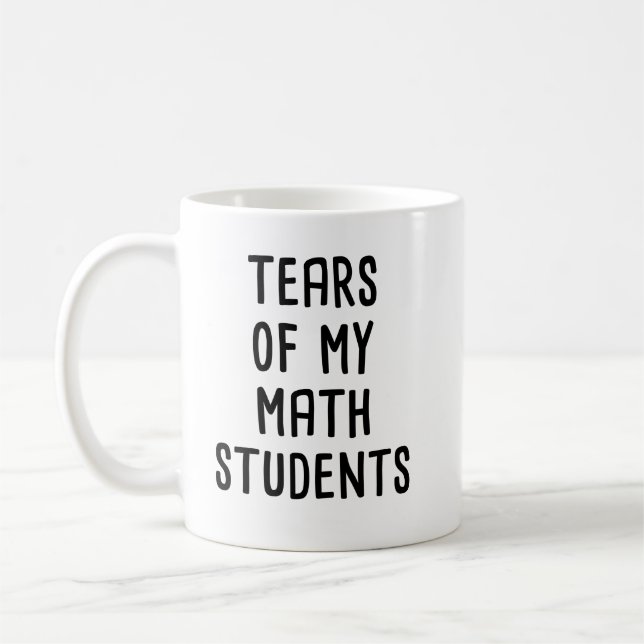 Caneca De Café lágrimas de meus alunos de matemática, matemática  (Esquerda)