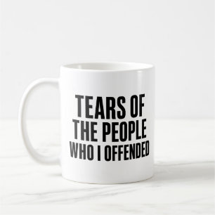 Caneca De Café Lágrimas Divertidas Das Pessoas Que Eu Ofendi