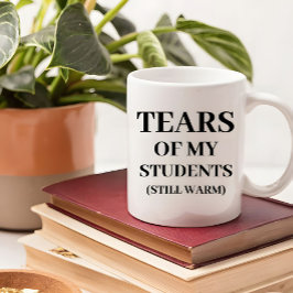 Caneca De Café Lágrimas dos Meus Alunos Citação Divertida de Prof