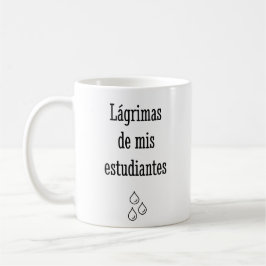 Caneca De Café Lágrimas Dos Meus Estudantes Espanhóis - Professor