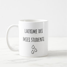 Caneca De Café Lágrimas Dos Meus Estudantes Italianos - Professor