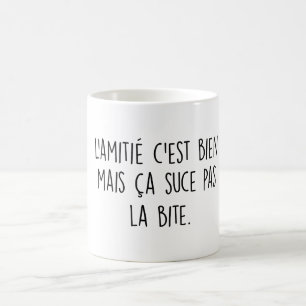 Caneca De Café L'amitié c est bien mais ça suce pas la bite