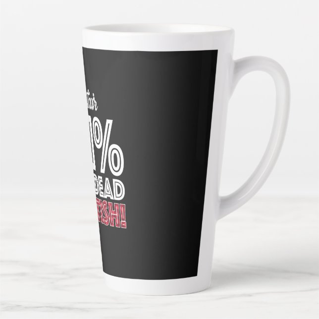 Caneca De Café Latte 101% Morto puro SCOTTISH! (Direita)