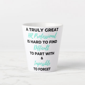 Caneca De Café Latte A Truly Great HR Professional Is Hard To Find 2