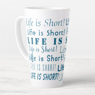 Caneca De Café Latte "A vida é curta", tipografia azul do oceano motiva