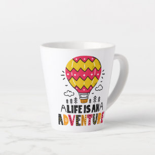 Caneca De Café Latte A vida é uma lata de aventura