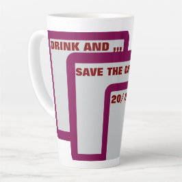 Caneca De Café Latte Adesivo de data de salvamento editável – Beba e...