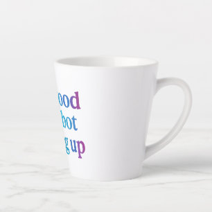 Caneca De Café Latte ainda não é bom desistir