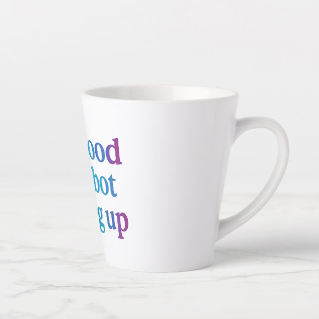 Caneca De Café Latte ainda não é bom desistir (Direita)