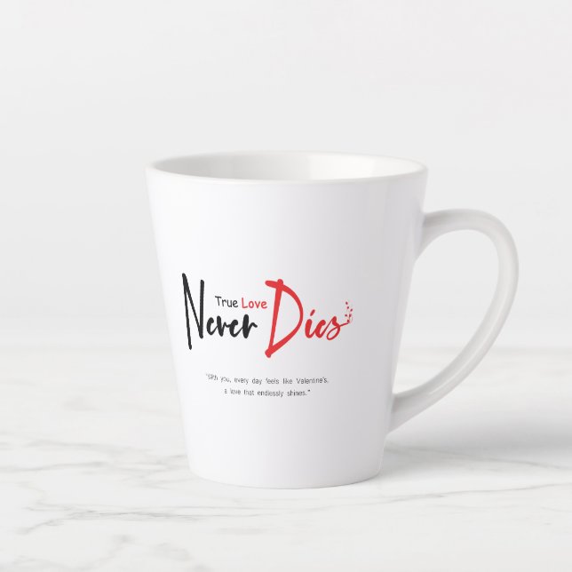 Caneca De Café Latte Amor verdadeiro nunca morre (Direita)