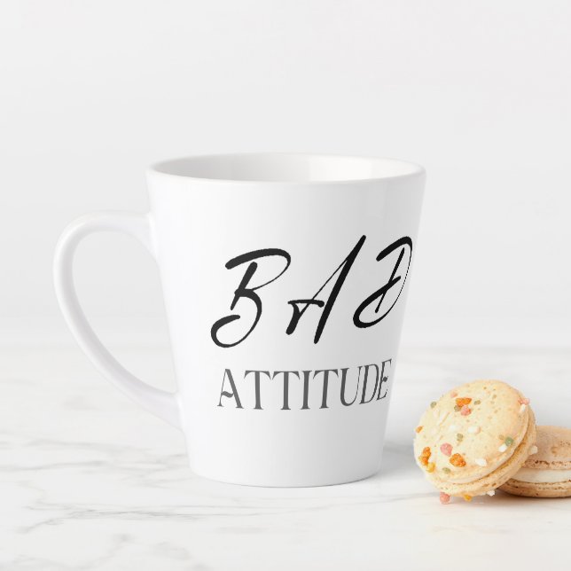 Caneca De Café Latte Bad Attitude, Funny Bold Quote Gift (In Situ)