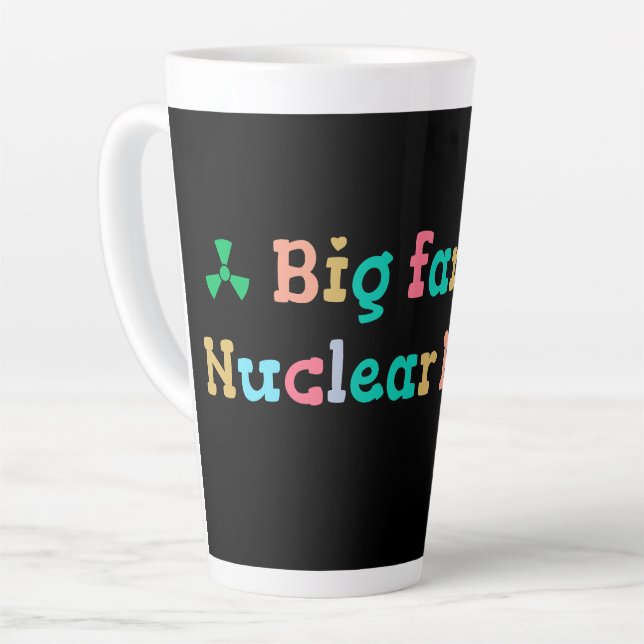 Caneca De Café Latte Big Fan of Nuclear Power (Ângulo esquerdo)