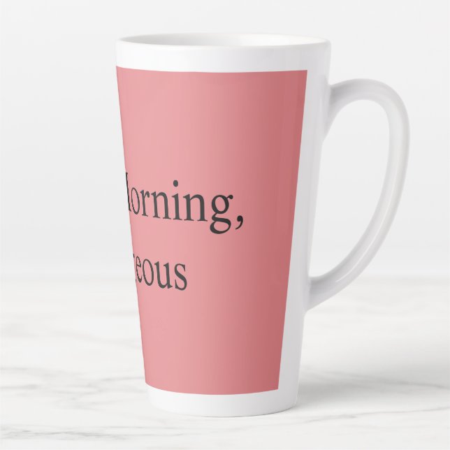 Caneca De Café Latte Bom Dia, Lindona (Direita)
