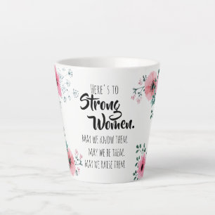 Caneca De Café Latte Brinde às Mulheres Fortes Floral em Aquarela Amig