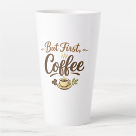 Caneca De Café Latte But First, Coffee – Cozy Typography Design
