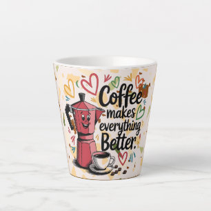 Caneca De Café Latte café torna tudo melhor