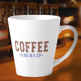 Caneca De Café Latte Café: Um abraço em uma taça com letra de flauta