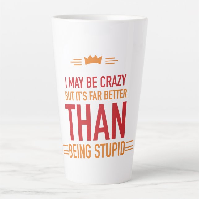Caneca De Café Latte Caneca de latte com letras 'Eu posso ser louco' (Frente)