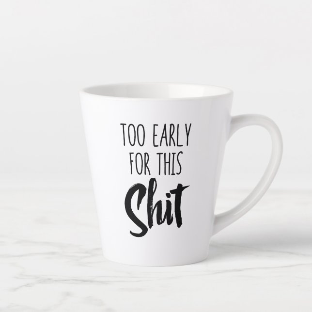 Caneca De Café Latte Caneca de Latte Padrão - Muito Cedo Para Isso (Direita)