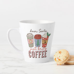 Caneca De Café Latte Caros Papais noeis, Tragam O Café De Natal